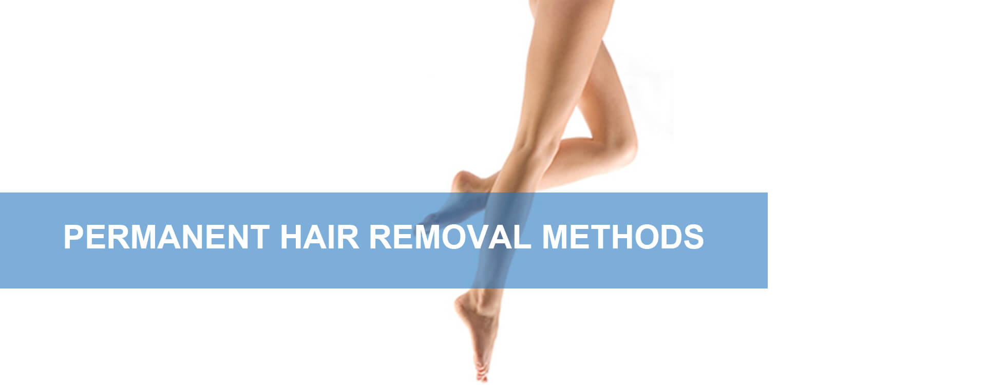 Permanent Hair Removal Methods