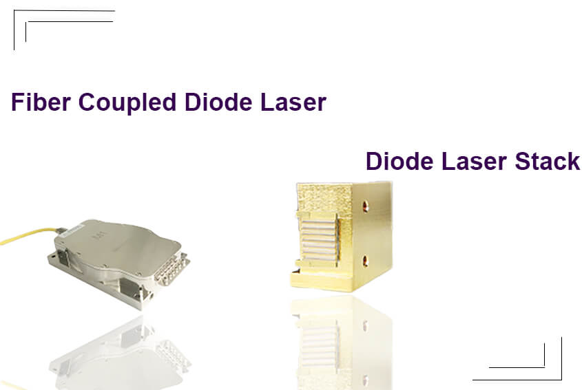 Fiber Coupled Diode Laser VS Diode Laser Stack